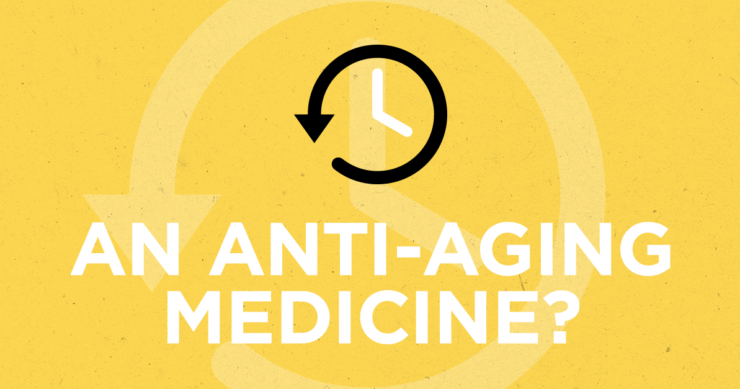 An Anti-Aging Medicine?