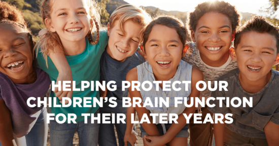 Helping Protect Our Children’s Brain Function for Their Later Years