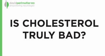 Cholesterol: Important for Brain Health