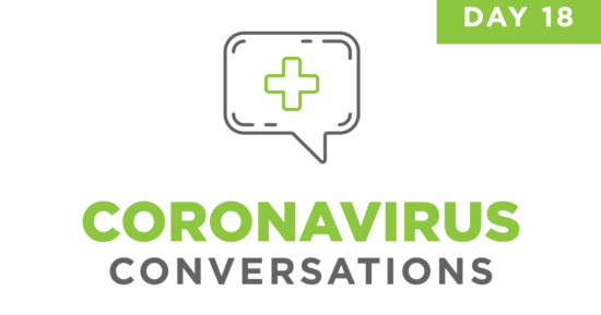 Coronavirus Conversations – Day 18
