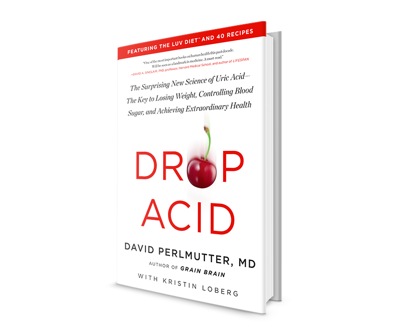 Drop Acid The Surprising New Science of Uric Acid