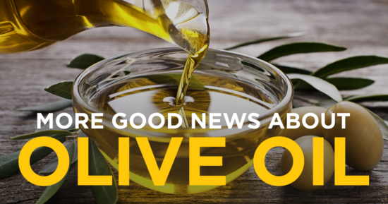 More Good News About Olive Oil