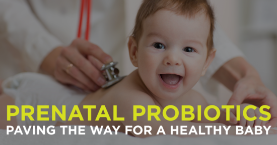 Prenatal Probiotics – Paving the Way for a Healthy Baby
