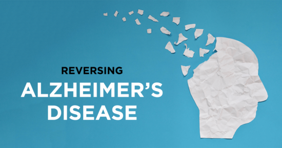 Yes – Alzheimer’s Can be Reversed!