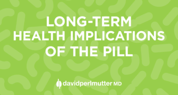 Long-Term Health Implications of The Pill