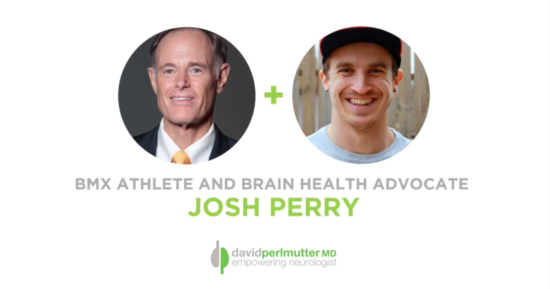The Empowering Neurologist – David Perlmutter, MD and Josh Perry