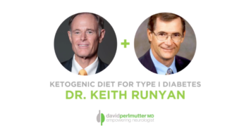 The Empowering Neurologist – David Perlmutter, MD and Dr. Keith Runyan