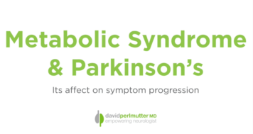 Metabolic Syndrome & Parkinson’s: Affect on Symptom Progression