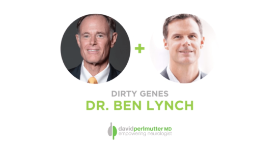 The Empowering Neurologist – David Perlmutter, MD and Dr. Ben Lynch
