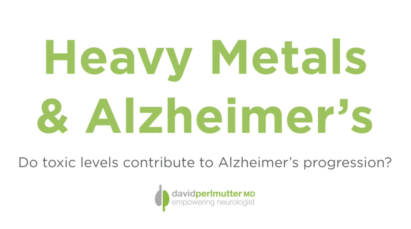 Do Heavy Metals Impact Your Risk for Alzheimer's Disease?