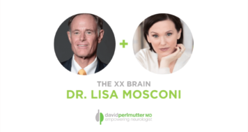 The Empowering Neurologist – David Perlmutter, M.D., and Dr. Lisa Mosconi