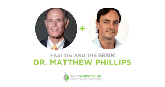 The Empowering Neurologist – David Perlmutter, M.D. and Dr. Matthew Phillips