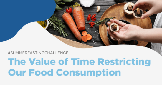 The Value of Time Restricting Our Food Consumption