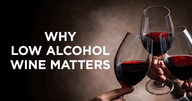 The Science Behind Why &quot;Low Alcohol&quot; Wine Matters for Your Health