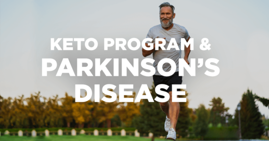 How A Keto Program Helps Parkinson’s Disease