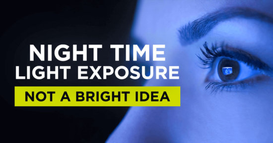 Night Time Light Exposure – Not a Bright Idea