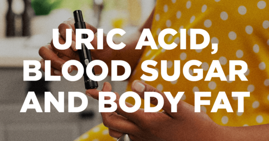 Uric Acid, Blood Sugar, and Body Fat