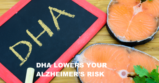 DHA Lowers Your Alzheimer’s Risk – The Latest Research