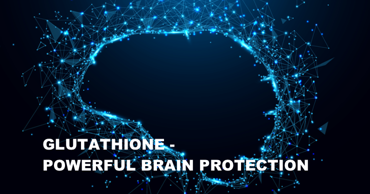 Glutathione – Powerful Brain Protection