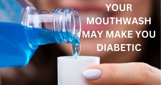 Your Mouthwash May Make You Diabetic